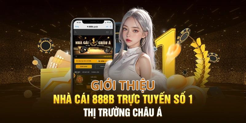 Giới thiệu 888b - Địa chỉ cá cược uy tín cho người chơi